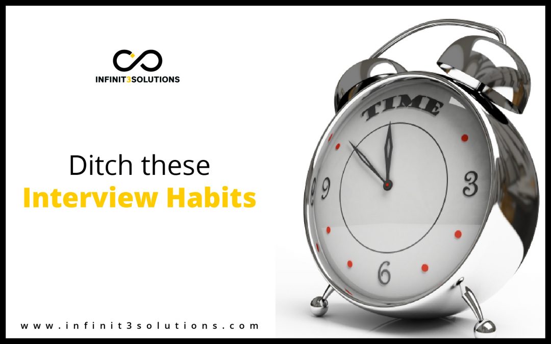 Ditch these Interview Habits