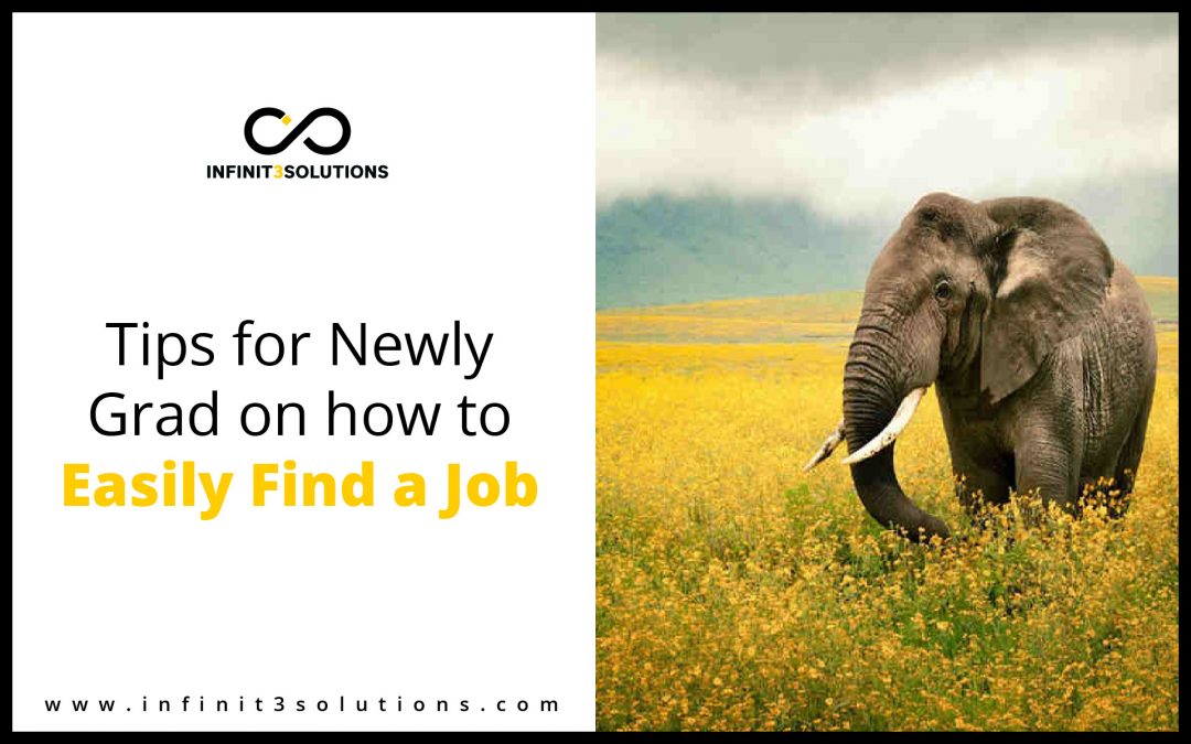 Tips for Newly Grad On How To Easily Find A Job