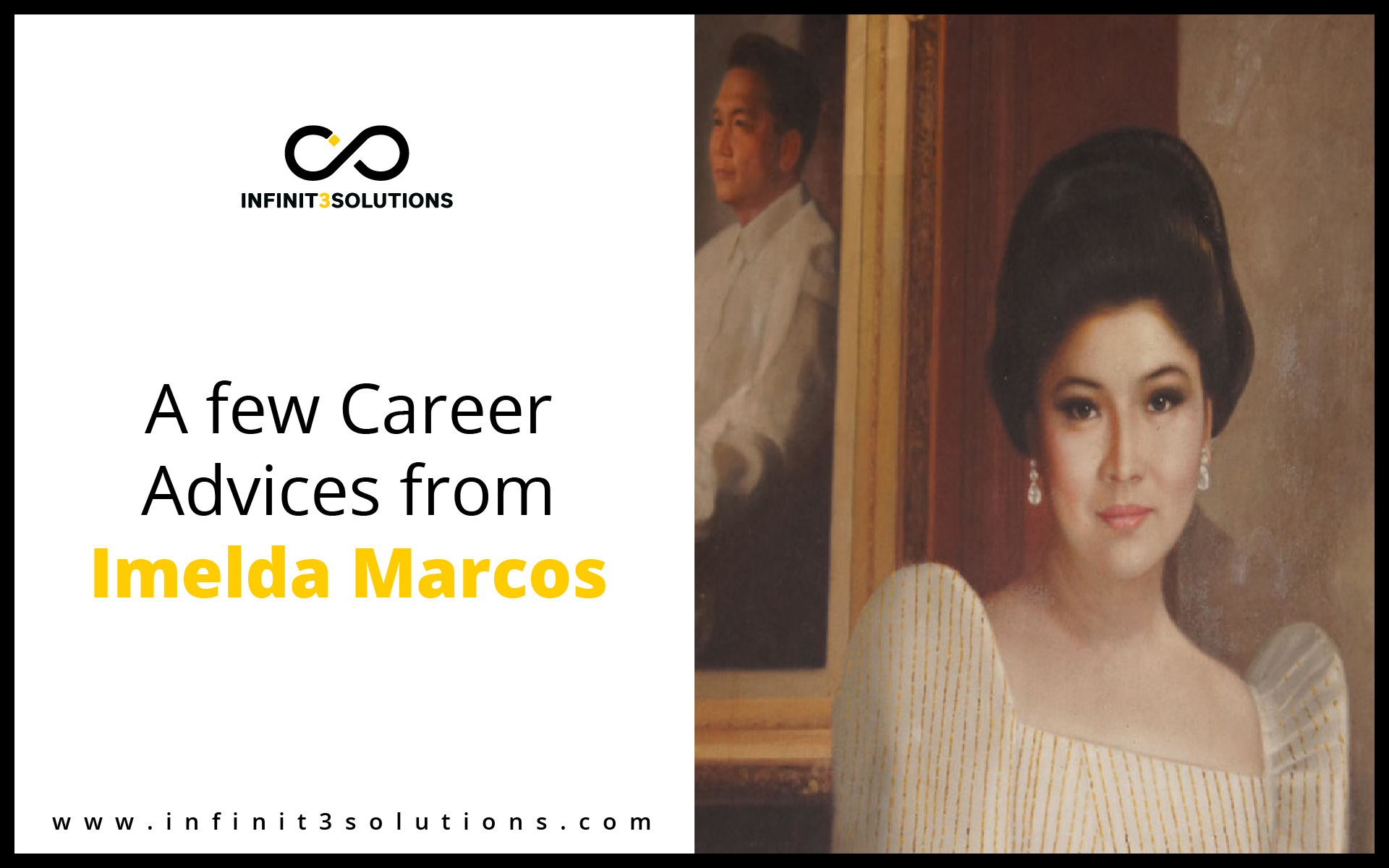 Career advices from Imelda Marcos