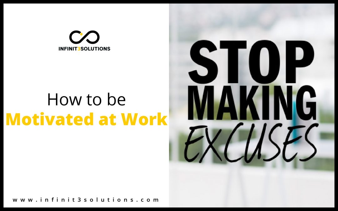How To Be Motivated at Work