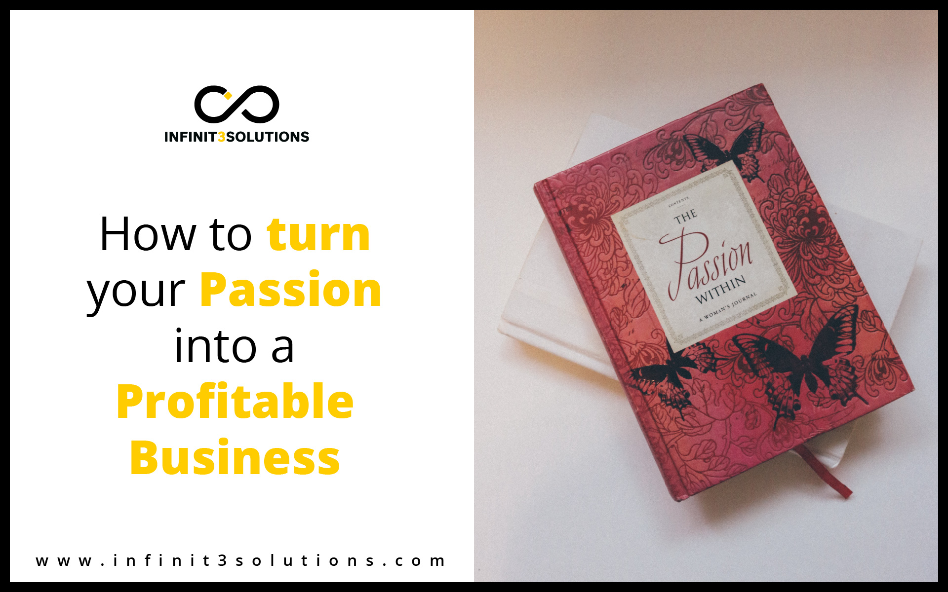 How to turn your passion into a profitable business