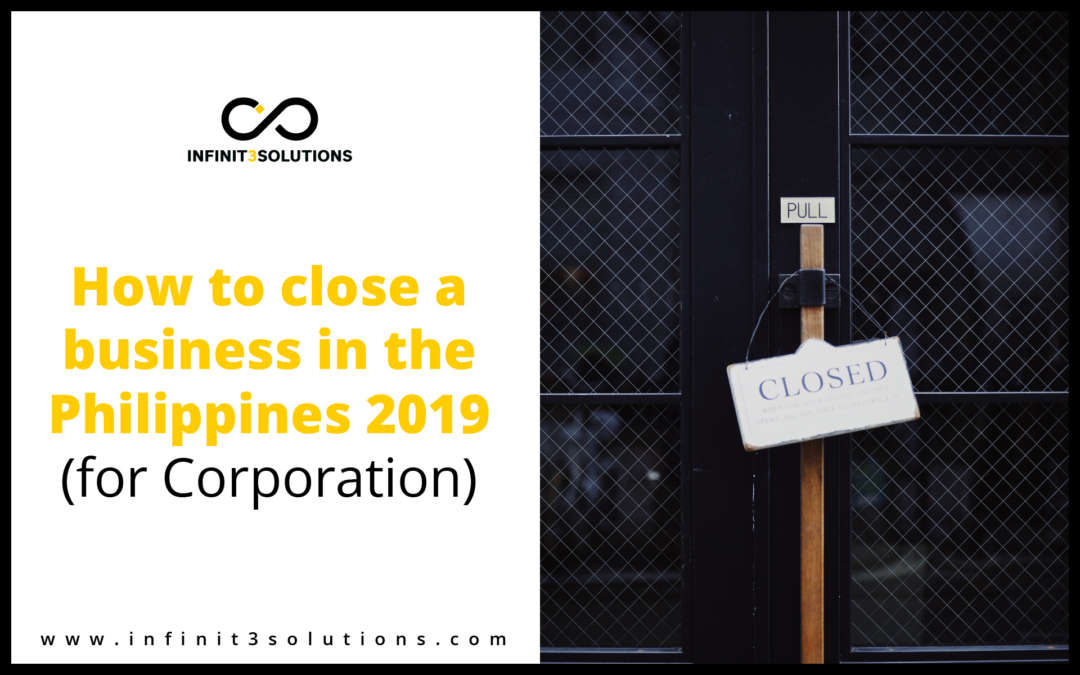 How to Close a Business in the Philippines 2019 (for Corporation)